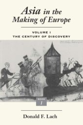 book Asia in the Making of Europe, Volume I: The Century of Discovery. Book 1.