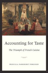 book Accounting for Taste: The Triumph of French Cuisine