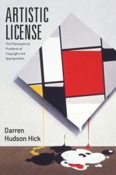 book Artistic License: The Philosophical Problems of Copyright and Appropriation