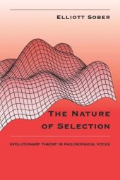 book The Nature of Selection: Evolutionary Theory in Philosophical Focus