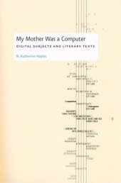 book My Mother Was a Computer: Digital Subjects and Literary Texts