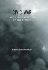 book Civic War and the Corruption of the Citizen