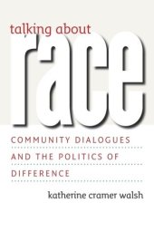 book Talking about Race: Community Dialogues and the Politics of Difference