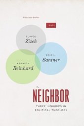 book The Neighbor: Three Inquiries in Political Theology, with a new Preface