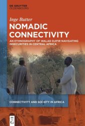 book Nomadic Connectivity: An Ethnography of Walad Djifir Navigating Insecurities in Central Africa