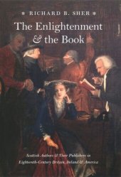 book The Enlightenment and the Book: Scottish Authors and Their Publishers in Eighteenth-Century Britain, Ireland, and America