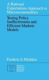 book A Rational Expectations Approach to Macroeconometrics: Testing Policy Ineffectiveness and Efficient-Markets Models