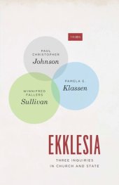 book Ekklesia: Three Inquiries in Church and State