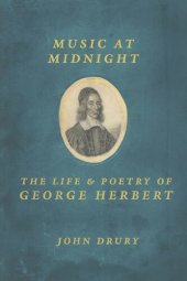 book Music at Midnight: The Life and Poetry of George Herbert