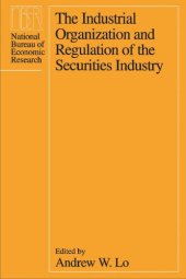 book The Industrial Organization and Regulation of the Securities Industry