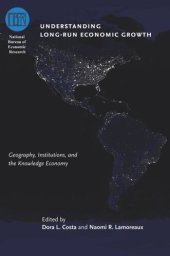 book Understanding Long-Run Economic Growth: Geography, Institutions, and the Knowledge Economy