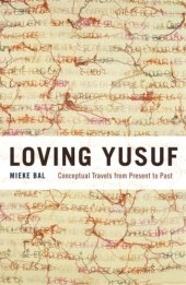 book Loving Yusuf: Conceptual Travels from Present to Past