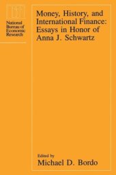 book Money, History, and International Finance: Essays in Honor of Anna J. Schwartz