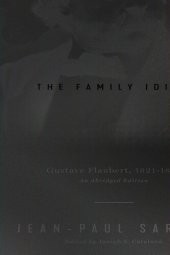 book The Family Idiot: Gustave Flaubert, 1821–1857, An Abridged Edition