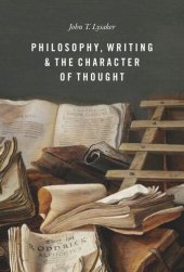 book Philosophy, Writing, and the Character of Thought