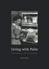 book Living with Polio: The Epidemic and Its Survivors