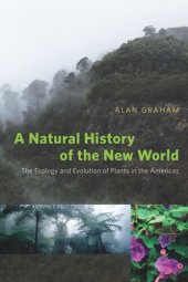 book A Natural History of the New World: The Ecology and Evolution of Plants in the Americas