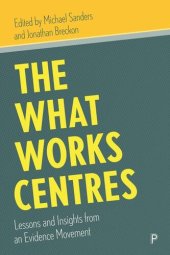 book The What Works Centres: Lessons and Insights from an Evidence Movement