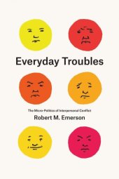 book Everyday Troubles: The Micro-Politics of Interpersonal Conflict