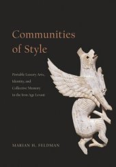 book Communities of Style: Portable Luxury Arts, Identity, and Collective Memory in the Iron Age Levant