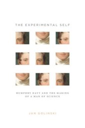 book The Experimental Self: Humphry Davy and the Making of a Man of Science