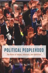 book Political Peoplehood: The Roles of Values, Interests, and Identities