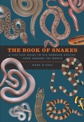 book The Book of Snakes: A Life-Size Guide to Six Hundred Species from around the World