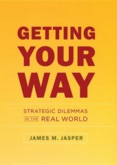 book Getting Your Way: Strategic Dilemmas in the Real World