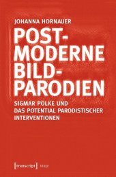 book Postmoderne Bildparodien: Sigmar Polke und das Potential parodistischer Interventionen