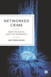 book Networked Crime: Does the Digital Make the Difference?