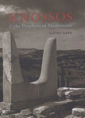 book Knossos and the Prophets of Modernism