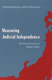 book Measuring Judicial Independence: The Political Economy of Judging in Japan