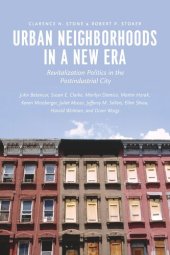 book Urban Neighborhoods in a New Era: Revitalization Politics in the Postindustrial City