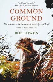 book Common Ground: Encounters with Nature at the Edges of Life