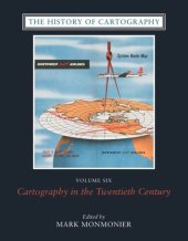 book The History of Cartography, Volume 6: Cartography in the Twentieth Century