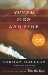 book Young Men and Fire: Twenty-fifth Anniversary Edition