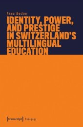 book Identity, Power, and Prestige in Switzerland's Multilingual Education