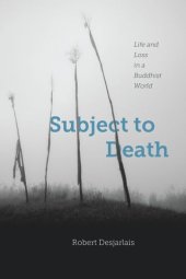 book Subject to Death: Life and Loss in a Buddhist World