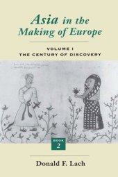 book Asia in the Making of Europe, Volume I: The Century of Discovery. Book 2.