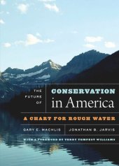 book The Future of Conservation in America: A Chart for Rough Water