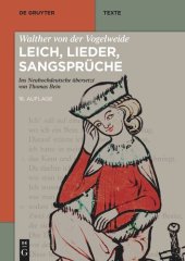 book Walther von der Vogelweide: Leich, Lieder, Sangsprüche: Ins Neuhochdeutsche übersetzt von Thomas Bein.
Auf der Grundlage der mittelhochdeutschen Textausgabe
von Karl Lachmann (1827/1843), Christoph Cormeau (1996) und Thomas Bein (16. Auflage 2023)