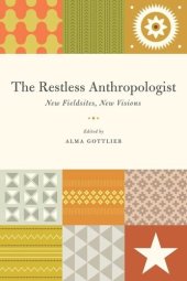 book The Restless Anthropologist: New Fieldsites, New Visions