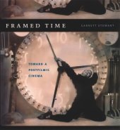 book Framed Time: Toward a Postfilmic Cinema