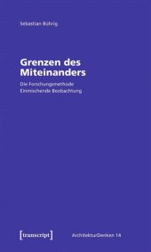 book Grenzen des Miteinanders: Die Forschungsmethode Einmischende Beobachtung