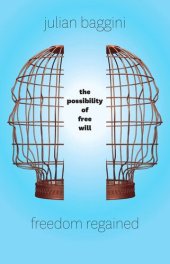 book Freedom Regained: The Possibility of Free Will