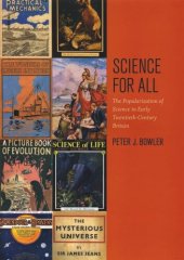 book Science for All: The Popularization of Science in Early Twentieth-Century Britain