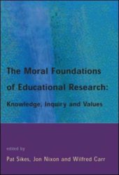 book The Moral Foundations of Educational Research: Knowledge, Inquiry and Values