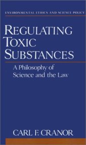 book Regulating Toxic Substances: A Philosophy of Science and the Law 