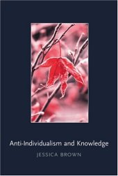 book Anti-Individualism and Knowledge 