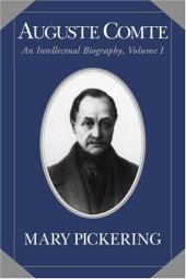 book Auguste Comte: An Intellectual Biography 